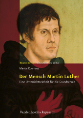 E-book, Der Mensch Martin Luther : Eine Unterrichtseinheit für die Grundschule, Vandenhoeck & Ruprecht