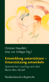 m, Entwicklung unterstützen - Unterstützung entwickeln : Systemisches Coaching nach dem Marte-Meo-Modell, Vandenhoeck & Ruprecht