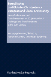 E-book, Europäisches und Globales Christentum / European and Global Christianity : Herausforderungen und Transformationen im 20. Jahrhundert / Challenges and Transformations in the 20th Century, Vandenhoeck & Ruprecht