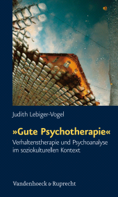 E-book, "Gute Psychotherapie" : Verhaltenstherapie und Psychoanalyse im soziokulturellen Kontext, Vandenhoeck & Ruprecht