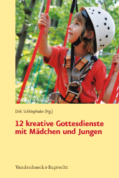E-book, 12 kreative Gottesdienste mit Mädchen und Jungen : Zum EKD-Plan für den Kindergottesdienst 2012, Vandenhoeck & Ruprecht