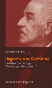 eBook, Ungeschehene Geschichte : Ein Traktat über die Frage: Was wäre geschehen, wenn ...?, Vandenhoeck & Ruprecht