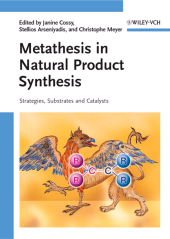 E-book, Metathesis in Natural Product Synthesis : Strategies, Substrates and Catalysts, Wiley-VCH