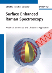 E-book, Surface Enhanced Raman Spectroscopy : Analytical, Biophysical and Life Science Applications, Wiley-VCH