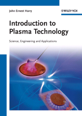 E-book, Introduction to Plasma Technology : Science, Engineering, and Applications, Wiley-VCH