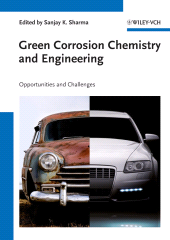 E-book, Green Corrosion Chemistry and Engineering : Opportunities and Challenges, Wiley-VCH