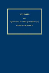 eBook, Œuvres complètes de Voltaire (Complete Works of Voltaire) 42A : Questions sur l'Encyclopedie, par des amateurs (VI): Gargantua-Justice, Voltaire Foundation