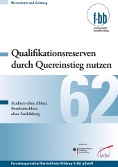 E-book, Qualifikationsreserven durch Quereinstieg nutzen : Studium ohne Abitur, Berufsabschluss ohne Ausbildung, wbv Publikation