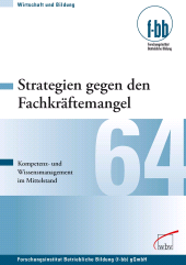 E-book, Strategien gegen den Fachkräftemangel : Kompetenz und Wissensmanagement im Mittelstand, wbv Publikation