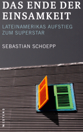 E-book, Das Ende der Einsamkeit : Was die Welt von Lateinamerika lernen kann, Westend Verlag