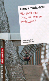 E-book, Europa macht dicht : Wer zahlt den Preis für unseren Wohlstand?, Westend Verlag