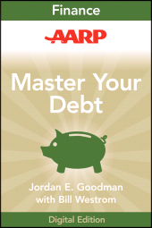 E-book, AARP Master Your Debt : Slash Your Monthly Payments and Become Debt Free, Goodman, Jordan E., Wiley