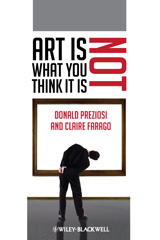 E-book, Art Is Not What You Think It Is, Preziosi, Donald, Wiley