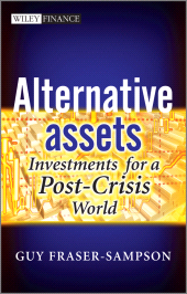 E-book, Alternative Assets : Investments for a Post-Crisis World, Wiley