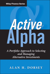 E-book, Active Alpha : A Portfolio Approach to Selecting and Managing Alternative Investments, Wiley