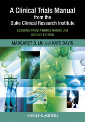 eBook, A Clinical Trials Manual From The Duke Clinical Research Institute : Lessons from a Horse Named Jim, Wiley