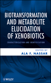 E-book, Biotransformation and Metabolite Elucidation of Xenobiotics : Characterization and Identification, Wiley