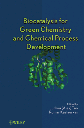 E-book, Biocatalysis for Green Chemistry and Chemical Process Development, Wiley