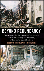 E-book, Beyond Redundancy : How Geographic Redundancy Can Improve Service Availability and Reliability of Computer-Based Systems, Wiley