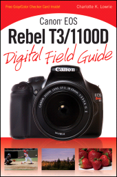 E-book, Canon EOS Rebel T3/1100D Digital Field Guide, Wiley
