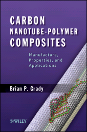 E-book, Carbon Nanotube-Polymer Composites : Manufacture, Properties, and Applications, Wiley