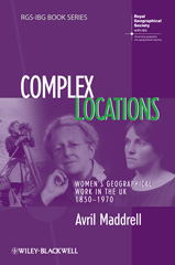 eBook, Complex Locations : Women's Geographical Work in the UK 1850-1970, Wiley