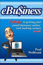 E-book, eBu{dollar}iness : 7 Steps to Get Your Small Business Online... and Making Money Now!, Wiley
