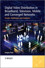 E-book, Digital Video Distribution in Broadband, Television, Mobile and Converged Networks : Trends, Challenges and Solutions, Wiley