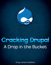 E-book, Cracking Drupal : A Drop in the Bucket, Wiley