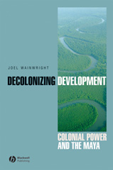 E-book, Decolonizing Development : Colonial Power and the Maya, Wiley