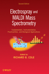 E-book, Electrospray and MALDI Mass Spectrometry : Fundamentals, Instrumentation, Practicalities, and Biological Applications, Wiley