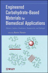 E-book, Engineered Carbohydrate-Based Materials for Biomedical Applications : Polymers, Surfaces, Dendrimers, Nanoparticles, and Hydrogels, Wiley