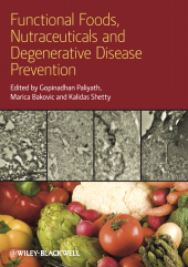 E-book, Functional Foods, Nutraceuticals, and Degenerative Disease Prevention, Wiley