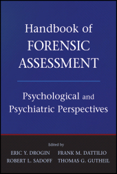 E-book, Handbook of Forensic Assessment : Psychological and Psychiatric Perspectives, Wiley
