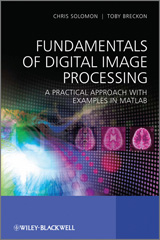 E-book, Fundamentals of Digital Image Processing : A Practical Approach with Examples in Matlab, Wiley