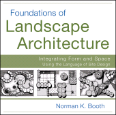E-book, Foundations of Landscape Architecture : Integrating Form and Space Using the Language of Site Design, Wiley