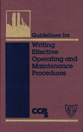 E-book, Guidelines for Writing Effective Operating and Maintenance Procedures, Wiley