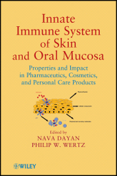 E-book, Innate Immune System of Skin and Oral Mucosa : Properties and Impact in Pharmaceutics, Cosmetics, and Personal Care Products, Wiley