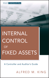E-book, Internal Control of Fixed Assets : A Controller and Auditor's Guide, Wiley