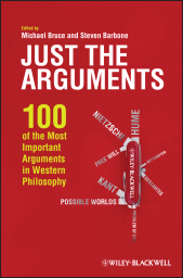 E-book, Just the Arguments : 100 of the Most Important Arguments in Western Philosophy, Wiley