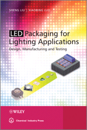 eBook, LED Packaging for Lighting Applications : Design, Manufacturing, and Testing, Wiley
