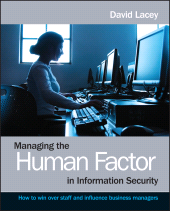 E-book, Managing the Human Factor in Information Security : How to win over staff and influence business managers, Wiley