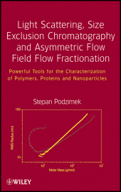 E-book, Light Scattering, Size Exclusion Chromatography and Asymmetric Flow Field Flow Fractionation : Powerful Tools for the Characterization of Polymers, Proteins and Nanoparticles, Wiley