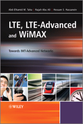 E-book, LTE, LTE-Advanced and WiMAX : Towards IMT-Advanced Networks, Wiley