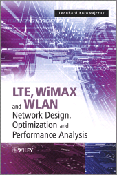 E-book, LTE, WiMAX and WLAN Network Design, Optimization and Performance Analysis, Wiley