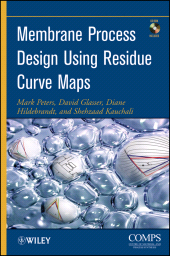 E-book, Membrane Process Design Using Residue Curve Maps, Wiley