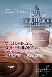 eBook, Mechanics of Rubber Bearings for Seismic and Vibration Isolation, Kelly, James M., Wiley