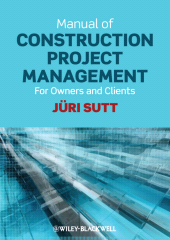 eBook, Manual of Construction Project Management : For Owners and Clients, Wiley