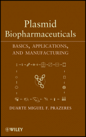 eBook, Plasmid Biopharmaceuticals : Basics, Applications, and Manufacturing, John Wiley & Sons