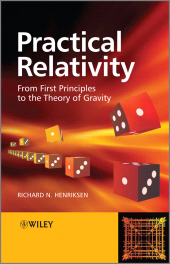 E-book, Practical Relativity : From First Principles to the Theory of Gravity, John Wiley & Sons
